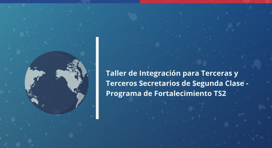 Taller de Integración para Terceras y Terceros Secretarios de Segunda Clase